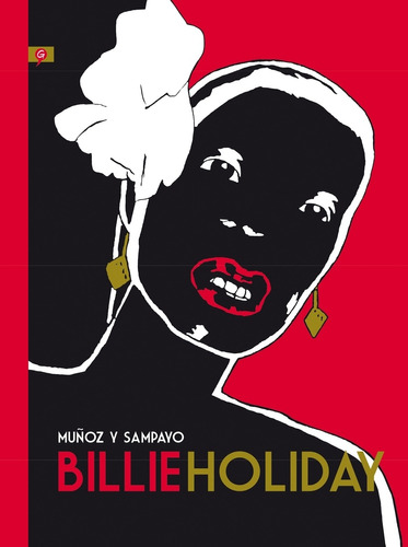 Billie Holiday - Muñoz Y Sampayo - Novela Grafica