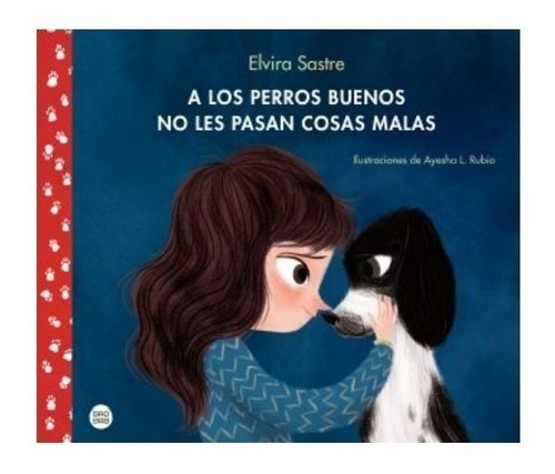 A Los Perros Buenos No Les Pasan Cosas Malas - Elvira Sastre