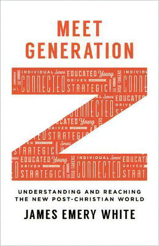 Meet Generation Z, De James Emery White. Editorial Baker Publishing Group, Tapa Blanda En Inglés