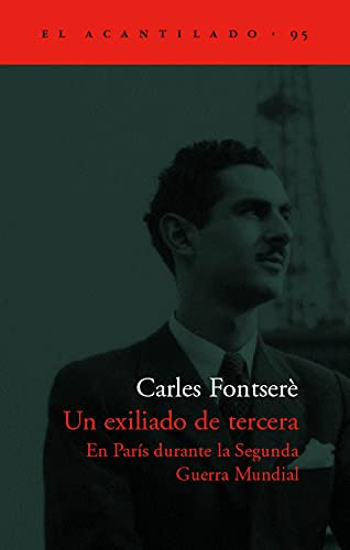 Libro Un Exiliado De Tercera De Fontsere Carles