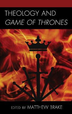 Libro Theology And Game Of Thrones - Matthew Brake