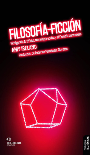 FILOSOFIA-FICCION -AMY IRELAND, de AMY IRELAND. Editorial Holobionte Ediciones en español
