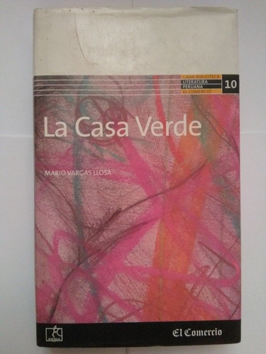 La Casa Verde Mario Vargas Llosa El Comercio