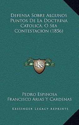 Libro Defensa Sobre Algunos Puntos De La Doctrina Catolic...