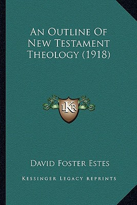 Libro An Outline Of New Testament Theology (1918) - Estes...