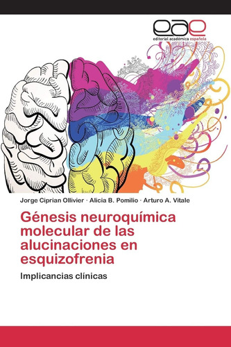 Libro: Génesis Neuroquímica Molecular De Las Alucinaciones