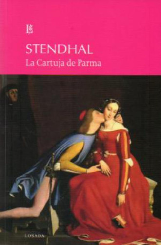 La Cartuja De Parma - Stendhal Grandes Clasicos