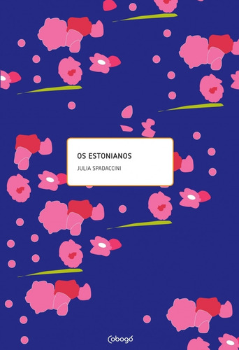 Os estonianos, de Spadaccini, Julia. Editora de livros Cobogó LTDA, capa mole em português, 2012