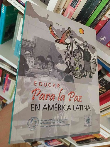 Educar Para La Paz En América Latina Universidad Silva H Enr