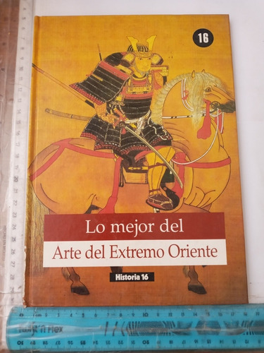 Historia 16 Lo Mejor Del Arte Del Extremo Oriente 16 Barles