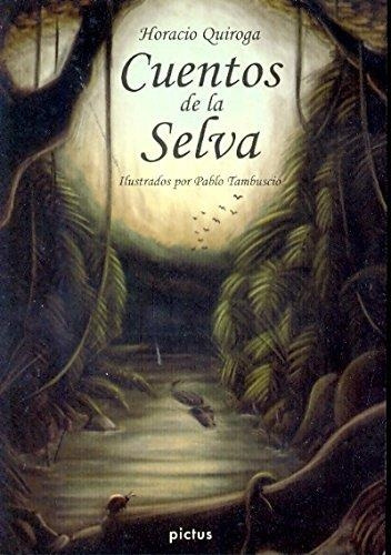 Libro Cuentos De La Selva - Quiroga, Horacio