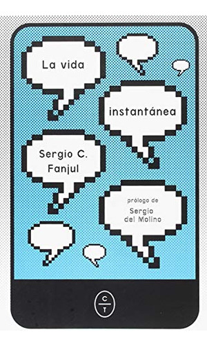 Libro La Vida Instantánea De Cuadro Fanjul Sergio Círculo De