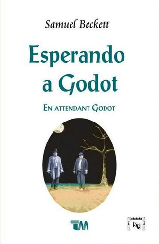 Esperando A Godot, De Beckett, Samuel. Editorial Grupo Editorial Tomo, Tapa Blanda En Español, 2014