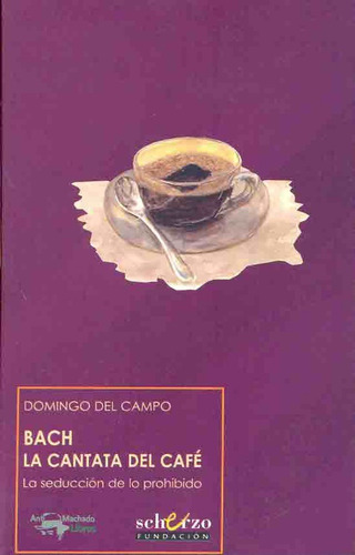 Bach La Cantata Del Cafe  - Del Campo , Domingo