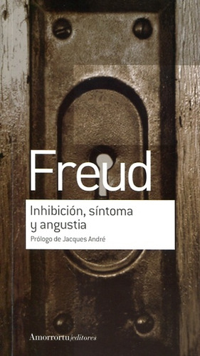 Inhibicion, Sintoma Y Angustia - Sigmund Freud