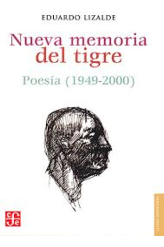 Nueva Memoria Del Tigre - Eduardo Lizalde