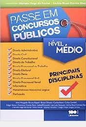 Livro Passe Em Concursos Públicos Nível Médio - Principais Disciplinas - Marcelo Hugo Da Rocha, Licínia Rossi Correia Dias [2014]