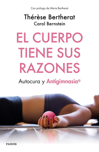Libro: El Cuerpo Tiene Sus Razones: Autocura Y