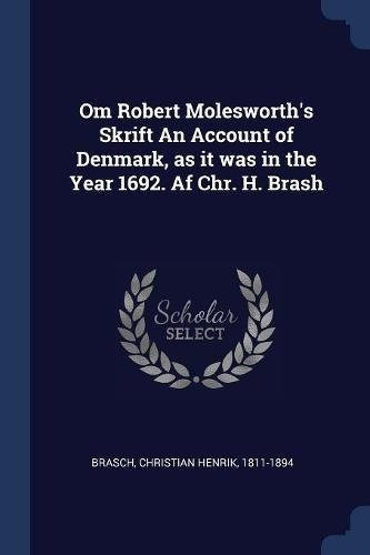 Om Robert Molesworths Skrift An Account Of Denmark, As It Wa