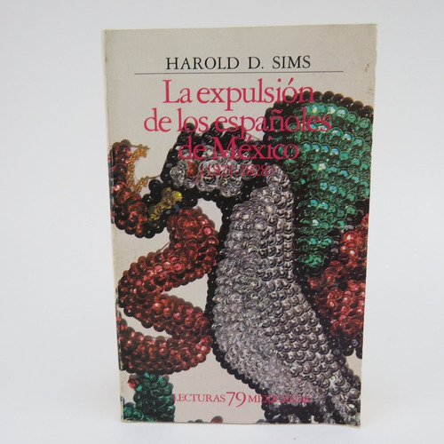 L8371 La Expulsion De Los Españoles De Mexico 1821-1828