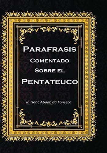 Libro: Parafrasis Comentado Del Pentateuco (spanish Edition)