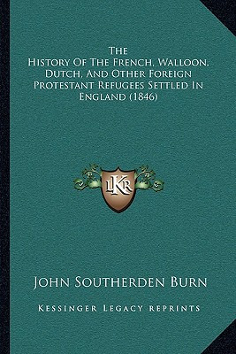 Libro The History Of The French, Walloon, Dutch, And Othe...