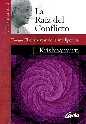 La Raiz Del Conflicto - Jiddu Krishnamurti