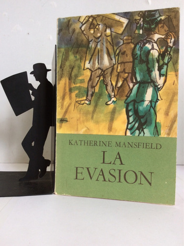 La Evasion. Katherine Mansfield. Editor Troquel. Literatura