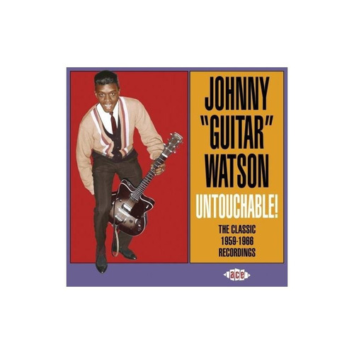 Watson Johnny Guitar Untouchable The Classic 1959-1966 Re Cd