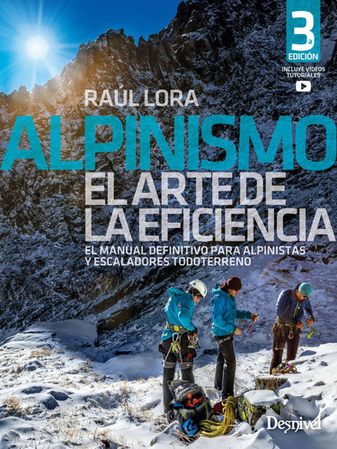 Alpinismo El Arte De La Eficiencia, Raúl Lora, Desnivel