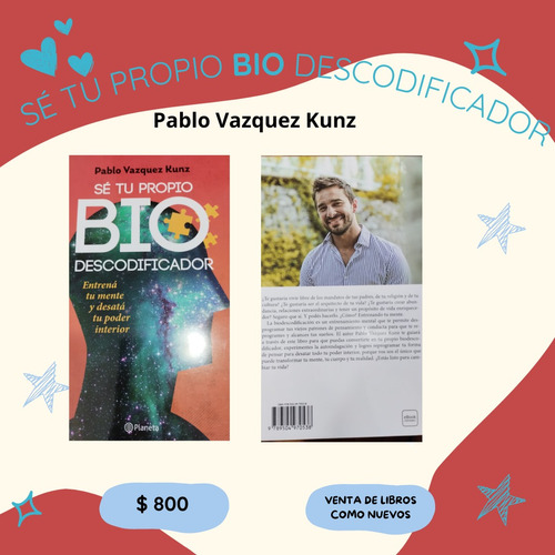 Sé Tu Propio Bio Descodificador. Pablo Vazquez Kunz.