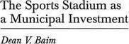 Libro The Sports Stadium As A Municipal Investment