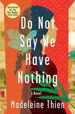 Do Not Say We Have Nothing : A Novel - Madeleine  (hardback)