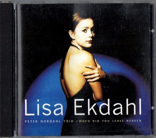 Lisa Ekdahl               When Did You Leave Heaven   ( Cd 