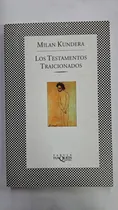Comprar Los Testamentos Traicionados-milan Kundera- Libreria Merlin