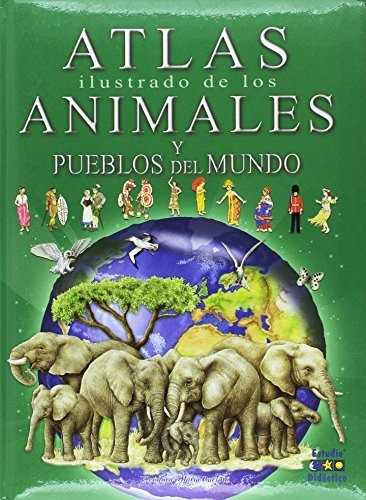 Atlas Ilustrado De Los Animales Y Pueblos Del Mundo, De Seven Servicios Editoriales. Editorial Estudio Didãctico, Tapa Blanda En Español, 2017