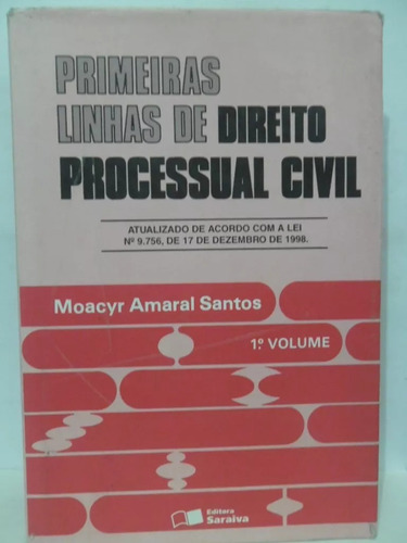 Primeiras Linhas De Direito Processual Civil - Moacyr Amaral