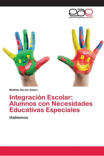 Libro: Integración Escolar: Alumnos Con Necesidades Educativ