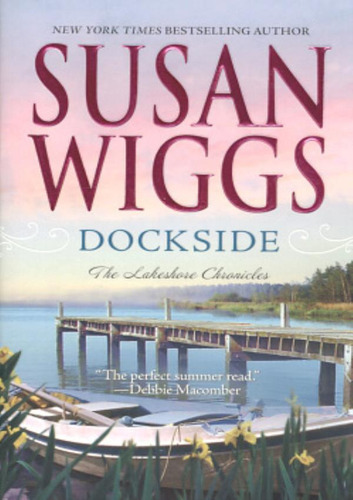 Dockside: Dockside, De Wiggs, Susan. Editora Baker & Taylor, Capa Mole, Edição 1 Em Inglês Americano, 2007