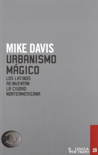 Urbanismo Mágico, De Mike Davis. Editorial Lengua De Trapo, Tapa Blanda, Edición 1 En Español