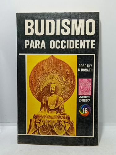 Budismo Para Occidente - Dorothy Donath - Esoterico - 1975