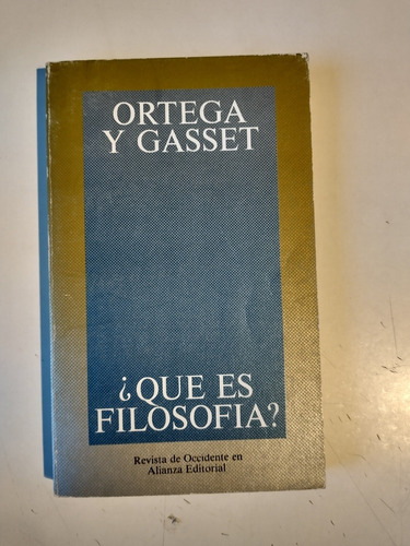 Qué Es Filosofía Ortega Y Gasset