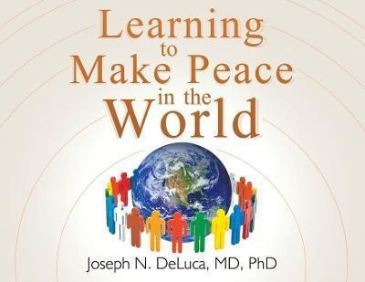 Libro Learning To Make Peace In The World - Phd Deluca