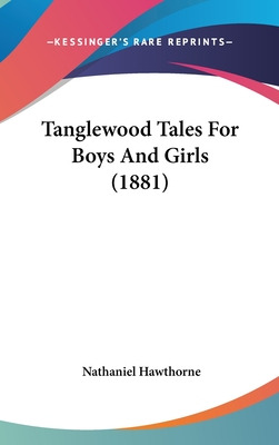 Libro Tanglewood Tales For Boys And Girls (1881) - Hawtho...