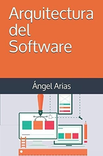 Arquitectura Del Software - Arias, Angel, De Arias, Án. Editorial Independently Published En Español