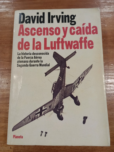 Ascenso Y Caida De La Luftwaffe David Irving