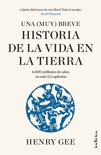 Una Muy Breve Historia De La Vida En La Tierra - Henry Gee