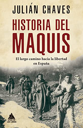 Libro Historia Del Maquis El Largo Camino Hacia La Libertad