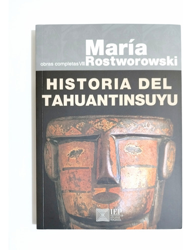 Historia Del Tahuantinsuyu Edición Grande/ María Rostworowki