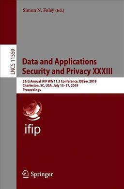 Libro Data And Applications Security And Privacy Xxxiii :...